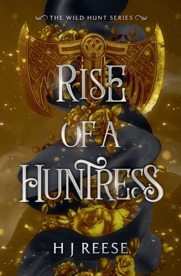 Coperta cărții 'Rise of a Huntress - H. J. Reese'