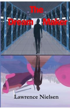 Coperta cărții 'The Dream Maker - Lawrence Nielsen'