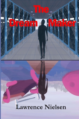Coperta cărții 'The Dream Maker - Lawrence Nielsen'