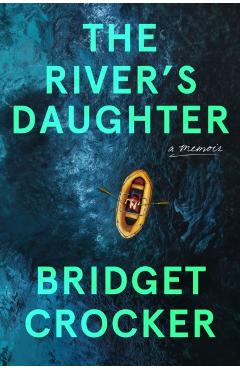 Coperta cărții 'The River's Daughter - Bridget Crocker'