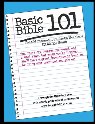 Basic Bible 101 The Old Testament Student Workbook - Margaret Smith