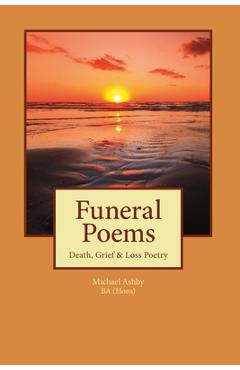 Coperta cărții 'Funeral Poems: Death, Grief & Loss Poetry - Michael Ashby'