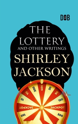 Coperta cărții 'The Lottery and Other Writings - Shirley Hardie Jackson'