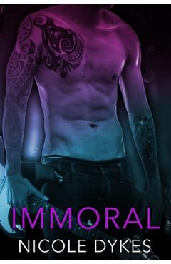 Poza produsului Immoral - Nicole Dykes