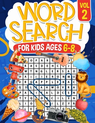 Word Search for Kids Ages 6-8 Volume 2: 100 Fun Puzzles Activity Book Search and Find to Improve Vocabulary and Spelling Skills for Children Themed Pu - Rr Publishing