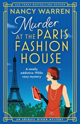 Murder at the Paris Fashion House: A totally addictive 1920s cozy mystery - Nancy Warren