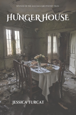 Hunger House - Jessica Turcat