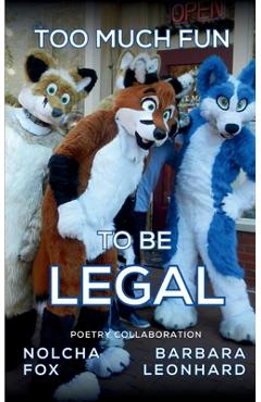 Coperta cărții 'Too Much Fun to Be Legal - Nolcha Fox'