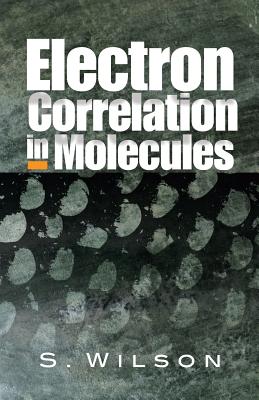 Coperta cărții 'Electron Correlation in Molecules - S. Wilson'