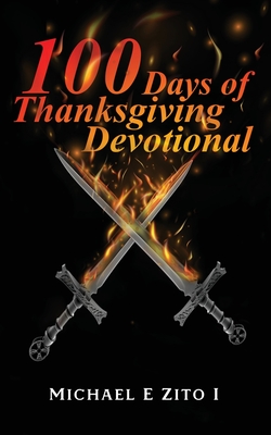 100 Days Thanksgiving - Michael E. Zito