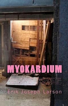 Coperta cărții 'Myokardium: By Erik Larson - Erik Joseph Larson'