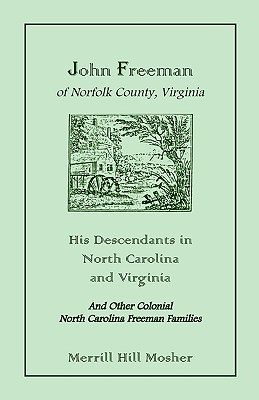 Coperta cărții 'John Freeman of Norfolk County, Virginia: His Descendants in North Carolina and Virginia - Merrill Hill Mosher'