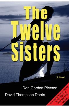 Coperta cărții 'The Twelve Sisters - Don Gordon Pierson'