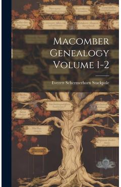 Coperta cărții 'Macomber Genealogy Volume 1-2 - Everett Schermerhorn Stackpole'