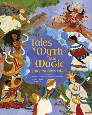 Tales of Myth and Magic for Fearless Girls - Samantha Newman