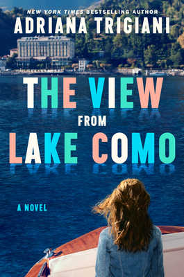 The View from Lake Como - Adriana Trigiani