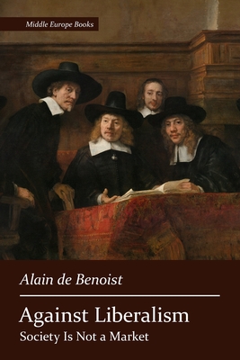 Against Liberalism - Alain De Benoist