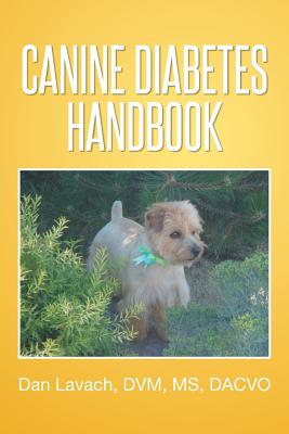Canine Diabetes Handbook - Dan Dvm Dacvo Lavach