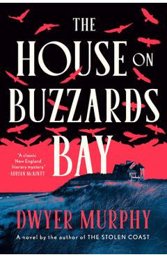 Poza produsului The House on Buzzards Bay - Dwyer Murphy