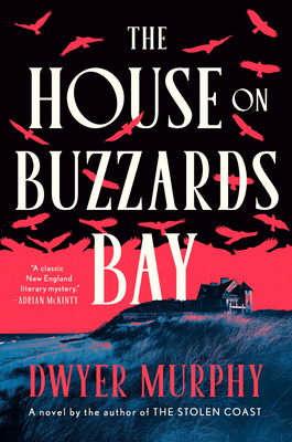 The House on Buzzards Bay - Dwyer Murphy