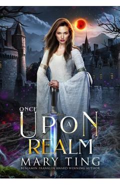 Coperta cărții 'Once Upon A Realm - Mary Ting'