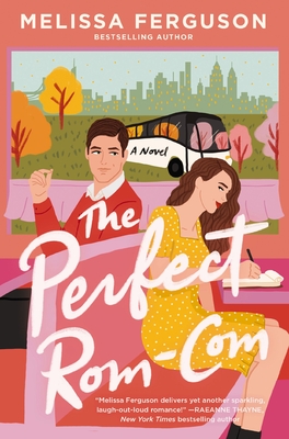 The Perfect Rom-Com: A Romance Novel for Book Lovers - Melissa Ferguson