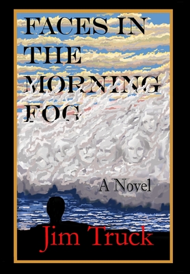 Coperta cărții 'Faces In The Morning Fog - Jim Truck'