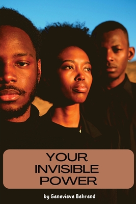 Your Invisible Power - Genevieve Behrend