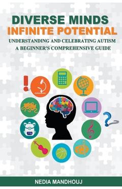 Coperta cărții 'Understanding and Celebrating Autism: A Beginner's Comprehensive Guide - Nedia Mandhouj'