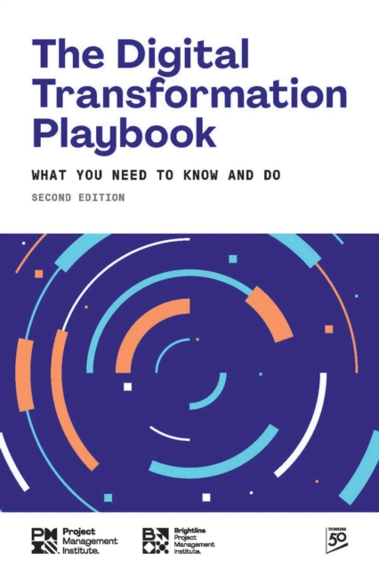 The Digital Transformation Playbook - Second Edition: What You Need to Know and Do - 