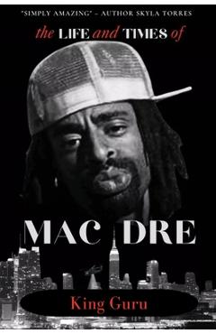 Mac Dre: Life and times - King Guru