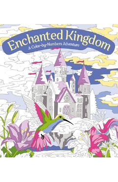 Coperta cărții 'Enchanted Kingdom: A Color-By-Numbers Adventure: Includes 45 Artworks to Color - Georgie Fearns'