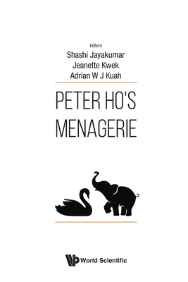 Peter Ho's Menagerie - Shashi Jayakumar