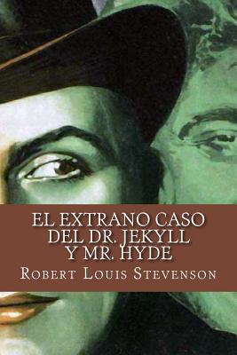 Coperta cărții 'El extrano caso del Dr. Jekyll y Mr. Hyde (Spanish Edition) - Yordi Abreu'