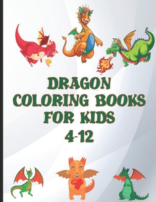 dragon coloring books for kids 4-12: World of Dragons Coloring Book-94 Pages Large Big 8.5