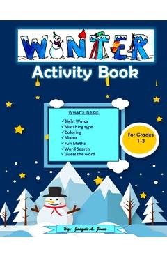 Coperta cărții 'Winter Activity Books for Grades 1-3: A Math an Sight Word Activity Book with Coloring, Mazes, Dot to Dot and More -'