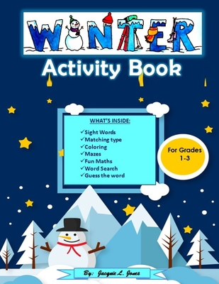 Winter Activity Books for Grades 1-3: A Math an Sight Word Activity Book with Coloring, Mazes, Dot to Dot and More - Kids Planet Press