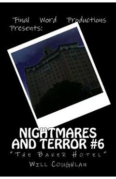 Coperta cărții 'Nightmares and Terror #6: The Baker Hotel - Will Coughlan'