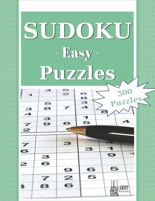Easy Sudoku Puzzles: 300 Easy Sudoku Puzzles and Solutions. Perfect for Beginners - Sbrt Pub