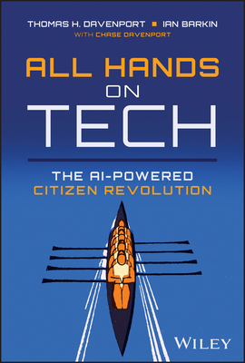 All Hands on Tech: The AI-Powered Citizen Revolution - Thomas H. Davenport