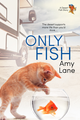 Only Fish: A Fish Out of Water Collection - Amy Lane