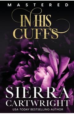 Coperta cărții 'In His Cuffs - Sierra Cartwright'