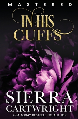 In His Cuffs - Sierra Cartwright