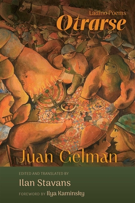 Otrarse: Ladino Poems - Juan Gelman