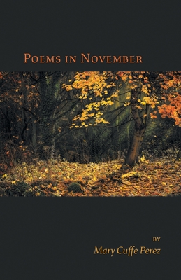 Poems in November - Mary Cuffe Perez