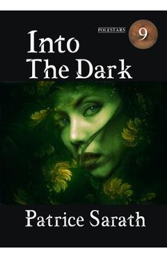 Coperta cărții 'Into The Dark - Patrice Sarath'