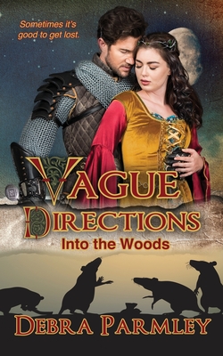 Vague Directions: Into the Woods - Debra Parmley