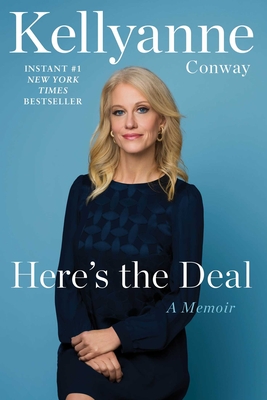 Coperta cărții 'Here's the Deal: A Memoir - Kellyanne Conway'