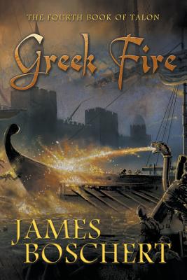 Greek Fire - James Boschert