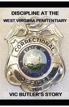 Poza produsului Discipline at the West Virginia Penitentiary: Vic Butler's story - C. J. Plogger